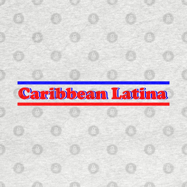 Caribbean Latina by MiamiTees305